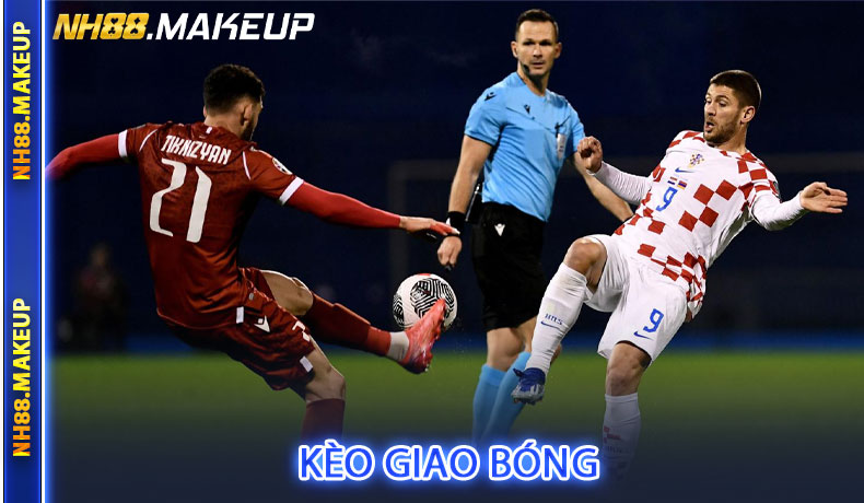 Kèo Giao Bóng